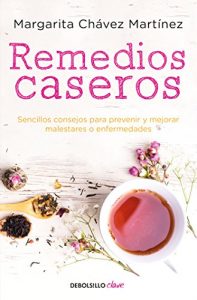 Baixar Remedios caseros: Sencillos consejos para prevenir y mejorar malestares o enfermedades pdf, epub, eBook