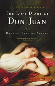 Baixar The Lost Diary of Don Juan: An Account of the True Arts of Passion and the Perilous Adventure of Love (English Edition) pdf, epub, eBook