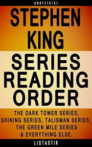 Baixar Stephen King Series Reading Order: Series List – In Order: The Dark Tower series, Shining series, Talisman series, The Green Mile series, stand-alone novels, … Reading Order Book 30) (English Edition) pdf, epub, eBook