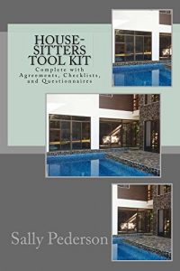 Baixar House-Sitters Tool Kit: Complete with Agreements, Checklists, and Questionnaires (English Edition) pdf, epub, eBook