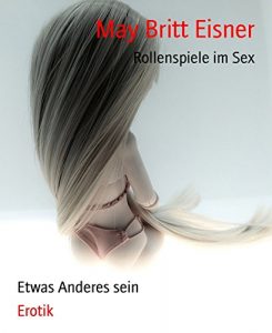 Baixar Rollenspiele im Sex: Etwas Anderes sein (German Edition) pdf, epub, eBook