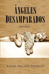 Baixar Angeles desamparados (Spanish Edition) pdf, epub, eBook