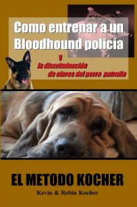 Baixar How to Train a Police Bloodhound and Scent Discriminating Patrol Dog (Spanish Edition) pdf, epub, eBook