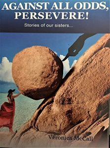 Baixar Against All Odds, Persevere!: Stories of Our Sisters… (English Edition) pdf, epub, eBook