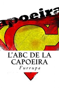 Baixar L’ABC de la Capoeira (French Edition) pdf, epub, eBook