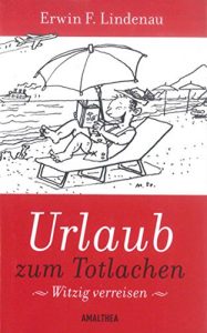 Baixar Urlaub zum Totlachen: Witzig verreisen (German Edition) pdf, epub, eBook