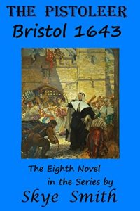 Baixar The Pistoleer – Bristol 1643 (English Edition) pdf, epub, eBook