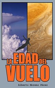 Baixar LA EDAD DEL VUELO (Spanish Edition) pdf, epub, eBook