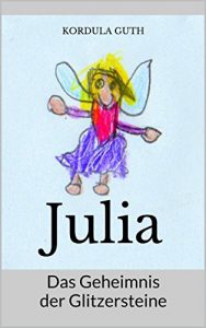 Baixar Julia: Das Geheimnis der Glitzersteine (German Edition) pdf, epub, eBook