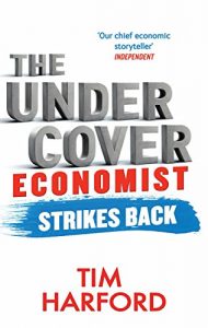 Baixar The Undercover Economist Strikes Back: How to Run or Ruin an Economy (English Edition) pdf, epub, eBook