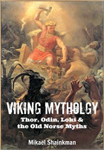 Baixar Viking Mythology: Thor, Odin, Loki and the Old Norse Myths (English Edition) pdf, epub, eBook
