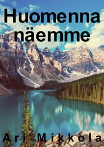 Baixar Huomenna näemme (Finnish Edition) pdf, epub, eBook