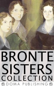 Baixar The Bronte Sisters Collection, Charlotte, Emily, Anne: 14 Works, Jane Eyre, Villette, Agnes Grey, The Tenant of Wildfell Hall, The Professor, Shirley, MORE (English Edition) pdf, epub, eBook