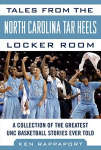 Baixar Tales from the North Carolina Tar Heels Locker Room: A Collection of the Greatest UNC Basketball Stories Ever Told (Tales from the Team) pdf, epub, eBook