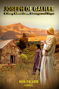 Baixar JOSEPH OF GALILEE: A STORY ABOUT LOVE, COURAGE AND HOPE (English Edition) pdf, epub, eBook