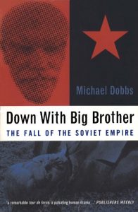 Baixar Down with Big Brother: The Fall of the Soviet Empire pdf, epub, eBook
