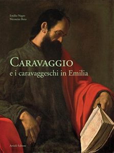 Baixar Caravaggio e i caravaggeschi in Emilia pdf, epub, eBook