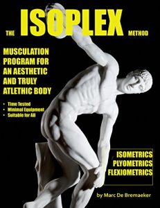 Baixar Isoplex: Musculation Program for an Aesthetic and Truly Athletic Body (English Edition) pdf, epub, eBook