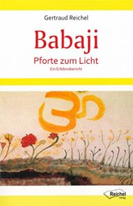 Baixar Babaji – Pforte zum Licht: Ein Erlebnisbericht (German Edition) pdf, epub, eBook