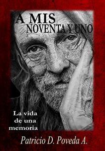 Baixar A MIS NOVENTA Y UNO: La vida de una memoria (Spanish Edition) pdf, epub, eBook