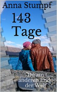 Baixar 143 Tage: Du am anderen Ende der Welt (German Edition) pdf, epub, eBook