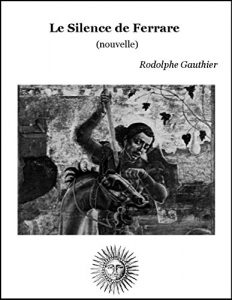 Baixar Le Silence de Ferrare: (nouvelle) (French Edition) pdf, epub, eBook