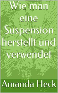 Baixar Wie man eine Suspension herstellt und  verwendet (German Edition) pdf, epub, eBook