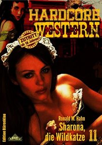 Baixar SHARONA, DIE WILDKATZE: Hardcore-Western, Band 10 (German Edition) pdf, epub, eBook