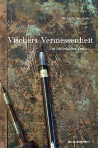 Baixar Vischers Vermessenheit: Ein historischer Roman (German Edition) pdf, epub, eBook