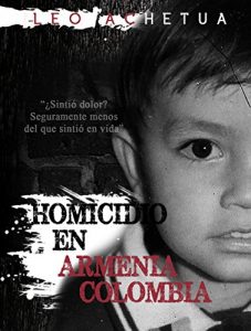 Baixar Homicidio en Armenia Colombia (Spanish Edition) pdf, epub, eBook