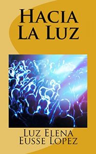 Baixar Hacia La Luz (Spanish Edition) pdf, epub, eBook