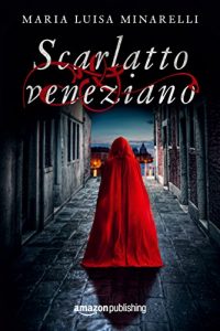Baixar Scarlatto veneziano (Veneziano Series Vol. 1) (Italian Edition) pdf, epub, eBook