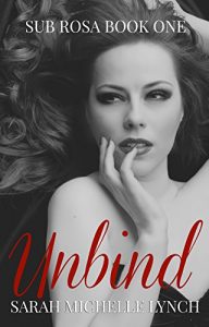 Baixar Unbind (Sub Rosa Series Book 1) (English Edition) pdf, epub, eBook