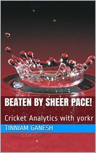 Baixar Beaten by sheer pace!: Cricket Analytics with yorkr (English Edition) pdf, epub, eBook