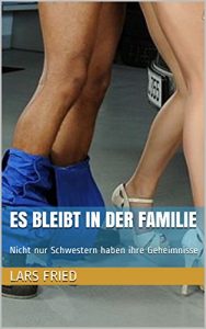 Baixar Es bleibt in der Familie: Nicht nur Schwestern haben ihre Geheimnisse (Der Schwesternclub 5) (German Edition) pdf, epub, eBook
