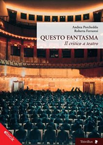 Baixar Questo Fantasma: Il critico a teatro pdf, epub, eBook