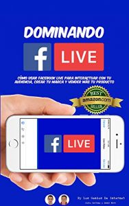 Baixar Dominando Facebook Live: Claves para Convertirte en un Experto de Las Trasmisiones en Vivo (Spanish Edition) pdf, epub, eBook