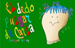 Baixar El dedo pulgar de Carla (Spanish Edition) pdf, epub, eBook