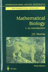 Baixar Mathematical Biology: I. An Introduction: Pt. 1 (Interdisciplinary Applied Mathematics) pdf, epub, eBook