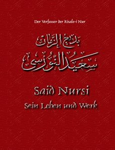 Baixar Said Nursi: Sein Leben und Werk (Risale-i Nur Gesamtwerk 7) (German Edition) pdf, epub, eBook