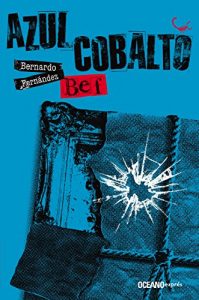 Baixar Azul cobalto (Tiempo de alacranes) pdf, epub, eBook