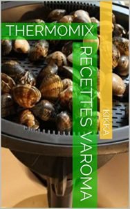 Baixar RECETTES VAROMA: THERMOMIX (MES RECETTES THERMOMIX t. 10) (French Edition) pdf, epub, eBook