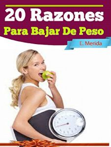 Baixar 20 Poderosas Razones Para Bajar De Peso: Que Cambiaran Tu Vida Para Siempre (Spanish Edition) pdf, epub, eBook