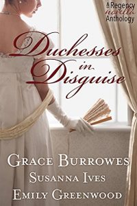 Baixar Duchesses in Disguise: A Regency novella trio (English Edition) pdf, epub, eBook