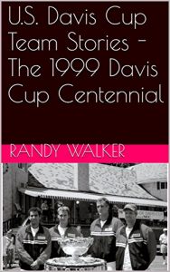 Baixar U.S. Davis Cup Team Stories – The 1999 Davis Cup Centennial (English Edition) pdf, epub, eBook