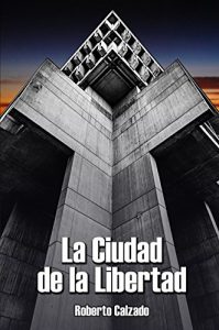 Baixar La Ciudad de la Libertad (Spanish Edition) pdf, epub, eBook