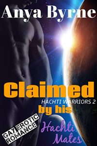 Baixar Claimed by His Hachti Mates: Gay Mpreg (Hachti Warriors Book 2) (English Edition) pdf, epub, eBook