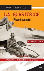 Baixar La guaritrice. Piccoli sospetti pdf, epub, eBook