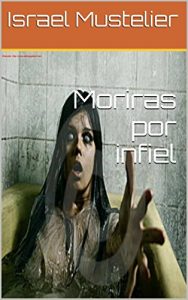 Baixar Moriras por infiel (Spanish Edition) pdf, epub, eBook
