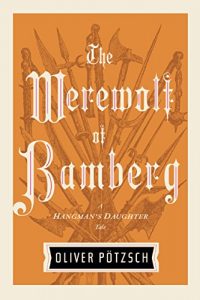Baixar The Werewolf of Bamberg (UK Edition) (A Hangman’s Daughter Tale Book 5) (English Edition) pdf, epub, eBook